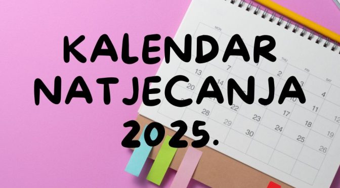 KALENDA NATJECANJA 2025. – IZMJENE